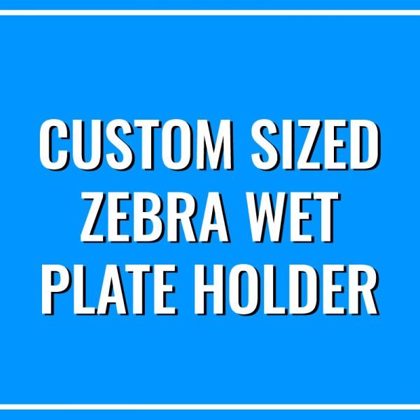 Custom Zebra Wet Plate Holder V2
